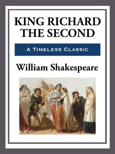 King Richard the Second by William Shakespeare