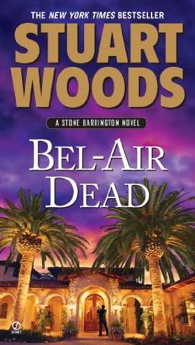 Bel-Air Dead: A Stone Barrington Novel (Stone Barrington Novels Book 20) by Stuart Woods
