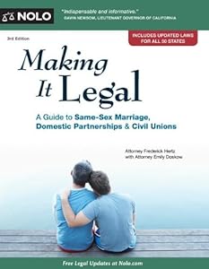 Making It Legal: A Guide to Same-Sex Marriage, Domestic Partnerships & Civil Unions