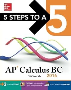 5 Steps to a 5 AP Calculus BC 2016 by William Ma