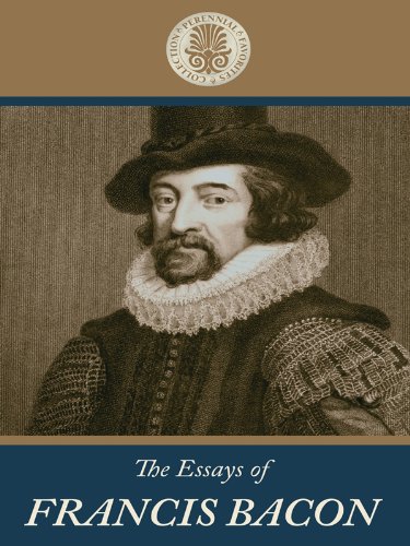 The Essays of Francis Bacon by Francis Bacon