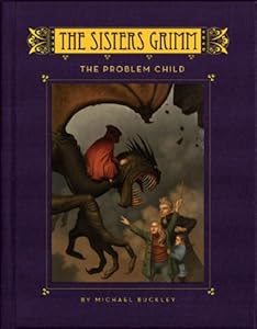 The Problem Child (The Sisters Grimm, Book 3)