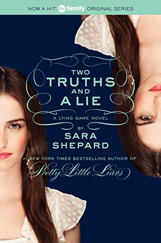 The Lying Game #3: Two Truths and a Lie by Sara Shepard