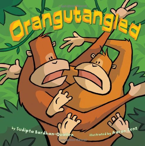 Orangutangled by Sudipta Bardhan-Quallen