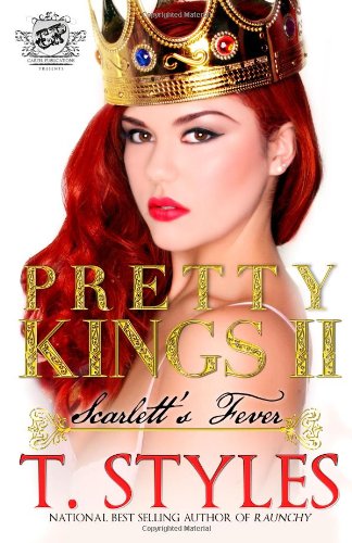 Pretty Kings 2: Scarlett's Fever by T. Styles