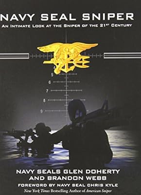 Navy SEAL Sniper: An Intimate Look at the Sniper of the 21st Century