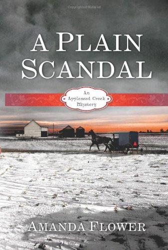 A Plain Scandal: An Appleseed Creek Mystery by Amanda Flower