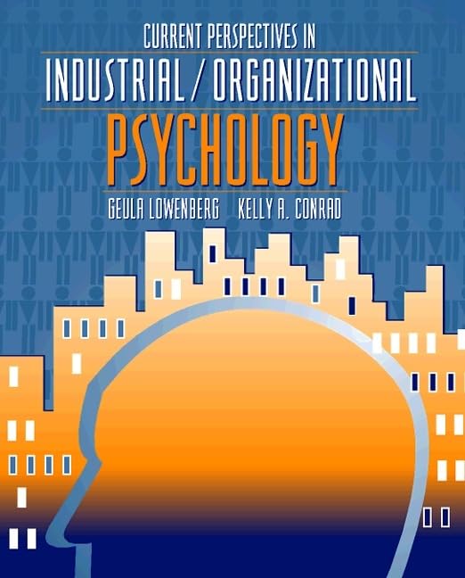 Current Perspectives in Industrial/Organizational Psychology by Guela Lowenberg