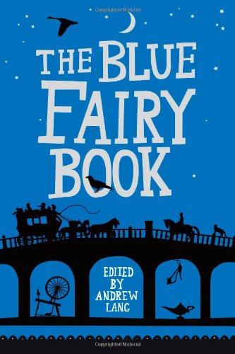 The Blue Fairy Book by Andrew Lang