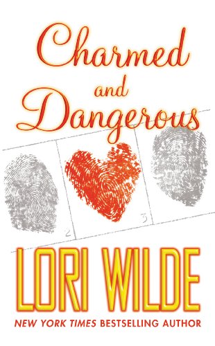 Charmed and Dangerous by Lori Wilde