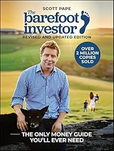 The Barefoot Investor: The Only Money Guide You'll Ever Need by Scott Pape