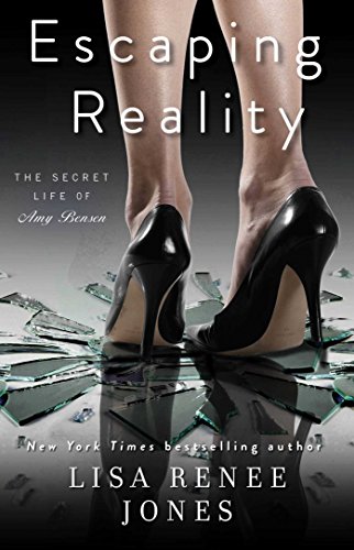 Escaping Reality (The Secret Life of Amy Bensen Book 1) by Lisa Renee Jones