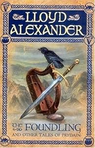 The Foundling: And Other Tales of Prydain