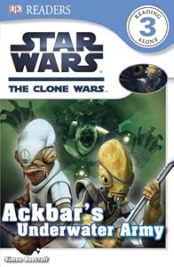 DK Readers L3: Star Wars: The Clone Wars: Ackbar's Underwater Army