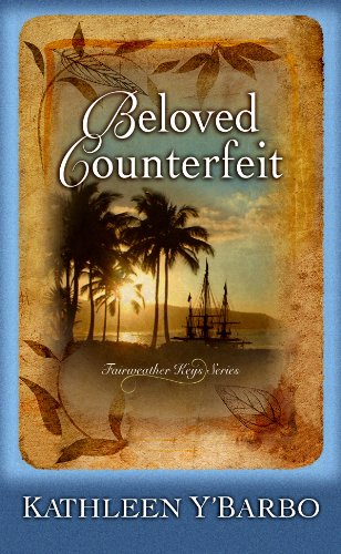 Beloved Counterfeit (Fairweather Key) by Kathleen Y'Barbo