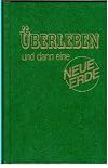 Überleben und dann eine Neue Erde