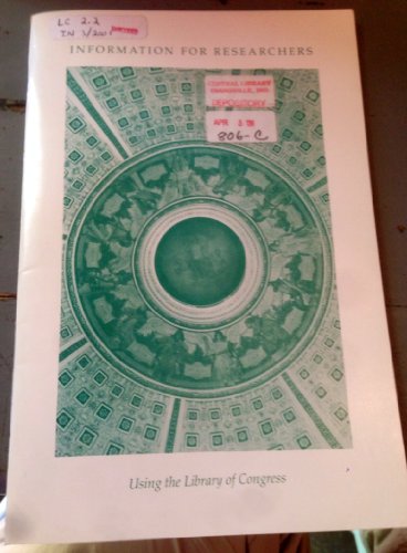 Information for researchers: Using the Library of Congress by Library of Congress
