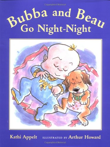 Bubba and Beau Go Night-Night by Kathi Appelt