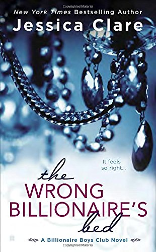 The Wrong Billionaire's Bed by Jessica Clare