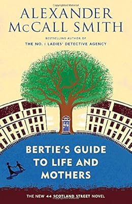 Bertie's Guide to Life and Mothers