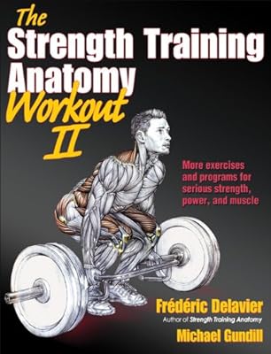 Strength Training Anatomy Workout II, The