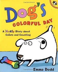 Dog's Colorful Day: A Messy Story About Colors and Counting by Emma Dodd