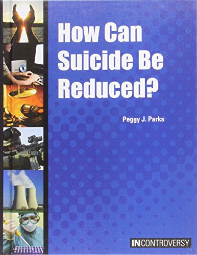 How Can Suicide Be Reduced? by Peggy J. Parks