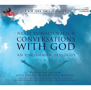 Conversations with God: An Uncommon Dialogue, Book 1