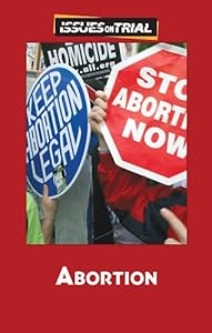 Abortion (Issues on Trial) by Jean Leverich