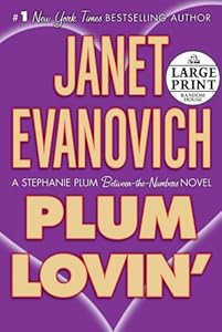 Plum Lovin': A Stephanie Plum Between-the-Numbers Novel (Stephanie Plum Novels (Large Print))