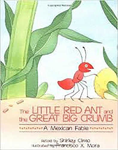 Journeys: Read Aloud Unit 6 Book 27 Lv 1 The Little Red Ant and the Great Big Crumb by HOUGHTON MIFFLIN