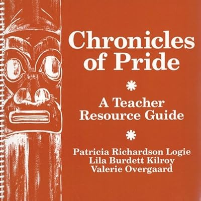 Chronicles of Pride: A Teacher Resource Guide