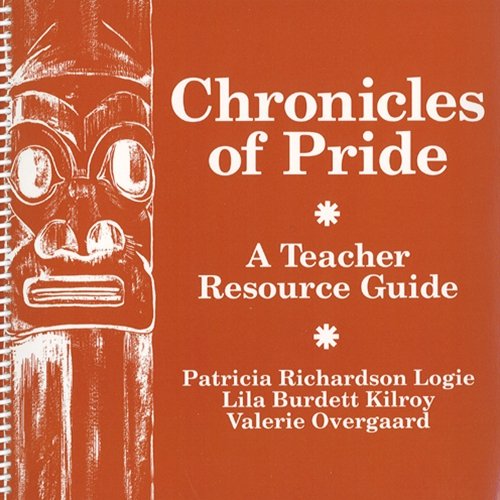 Chronicles of Pride: A Teacher Resource Guide by Patricia Richardson Logie