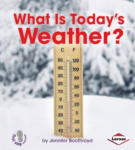 What Is Today's Weather? by Jennifer Boothroyd