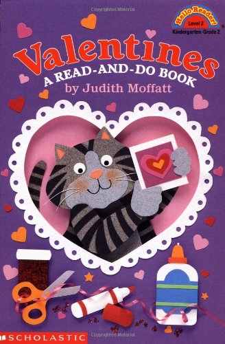 Valentines: A Read-and-do Book (level 2) (Hello Reader) by Judith Moffatt