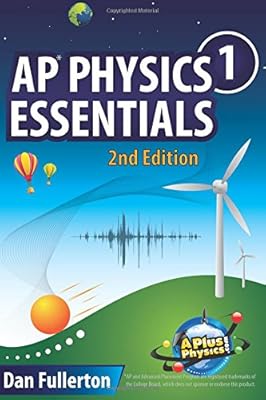 AP Physics 1 Essentials: An APlusPhysics Guide