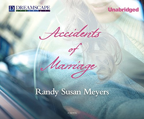 Accidents of Marriage by Randy Susan Meyers