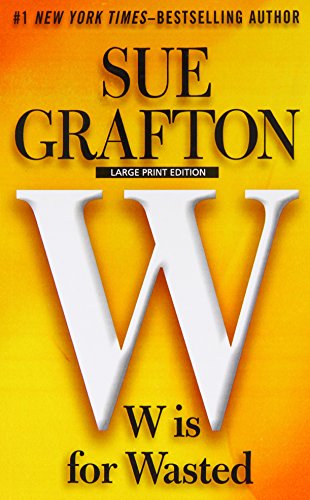 W is for Wasted by Sue Grafton
