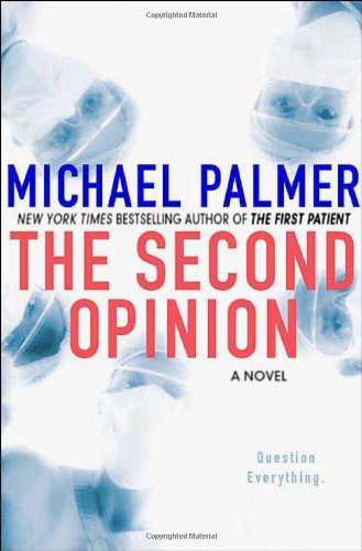 The Second Opinion by Michael Palmer