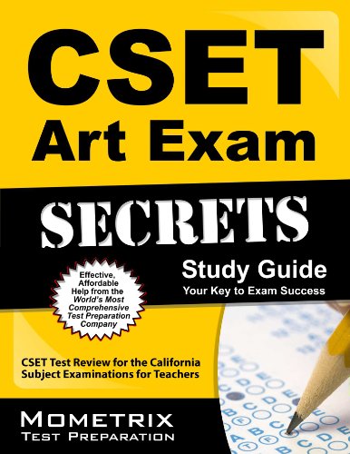 CSET Art Exam Secrets Study Guide: CSET Test Review for the California Subject Examinations for Teachers by CSET Exam Secrets Test Prep Team