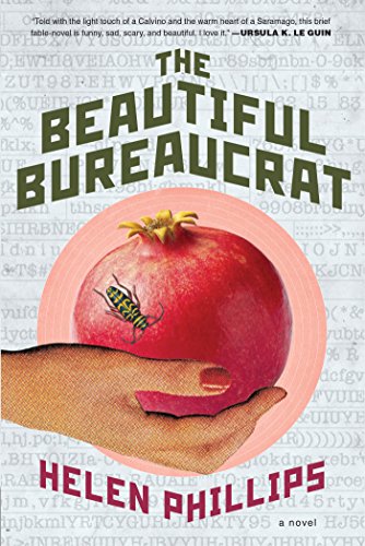 The Beautiful Bureaucrat: A Novel by Helen Phillips