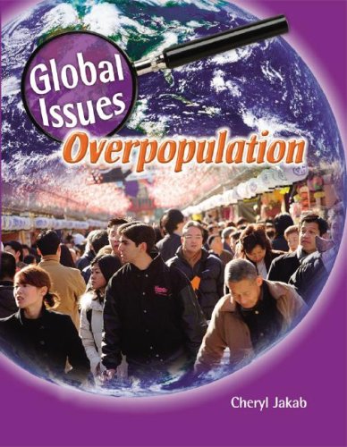 Overpopulation (Global Issues) by Cheryl Jakab