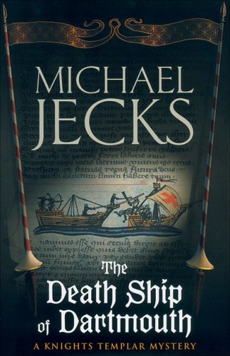 The Death Ship of Dartmouth (Knights Templar) by Michael Jecks