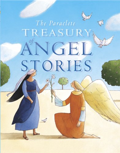 The Paraclete Treasury of Angel Stories by Mary Joslin