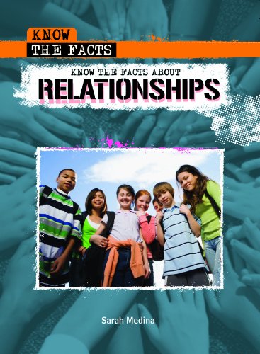 Know the Facts about Relationships by Sarah Medina