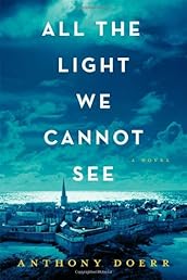 All the Light We Cannot See: A Novel
