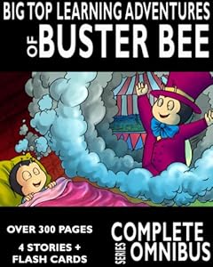 Complete Big Top Learning Adventures of Buster Bee (The Complete Series Omnibus) (Sight Words Learning Adventures)