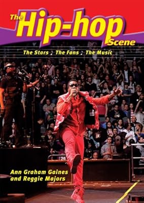 The Hip-Hop Scene: The Stars, the Fans, the Music (Music Scene (Enslow))