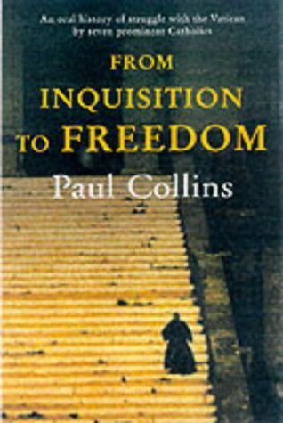 From Inquisition to Freedom: Hans Kung and Others by Paul Collins