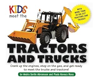 Kids Meet the Tractors and Trucks: An exciting mechanical and educational experience awaits you when you meet tractors and trucks